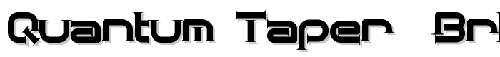 Quantum Taper (BRK) font